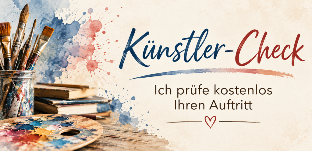 Künstler-Check: Ich prüfe kostenlos Ihren Auftritt als Künstlerin/Künstler